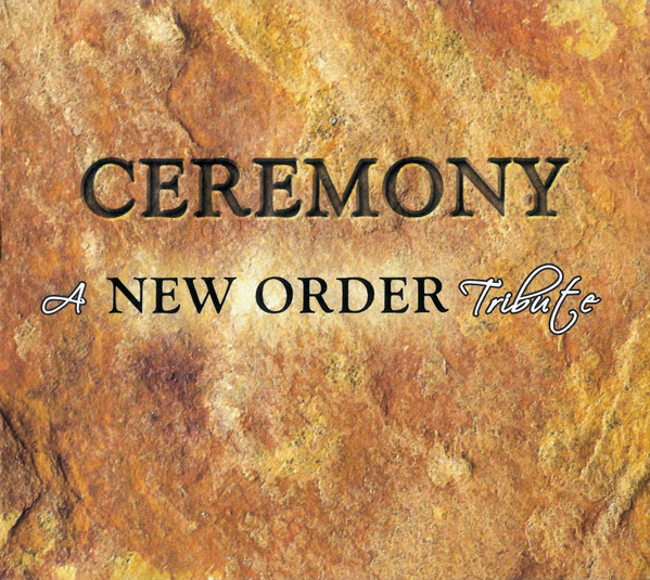 Ceremony -  A New Order Tribute