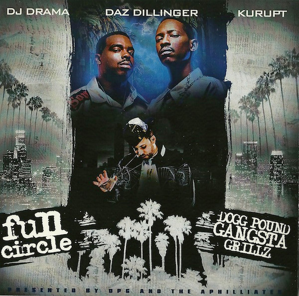 Full Circle (Dogg Pound Gangsta Grillz)
