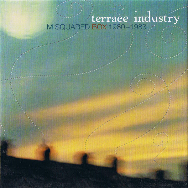 Terrace Industry: M Squared Box 1980-1983