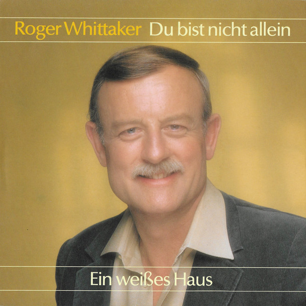 Du - Du Bist Nicht Allein / Ein Weißes Haus