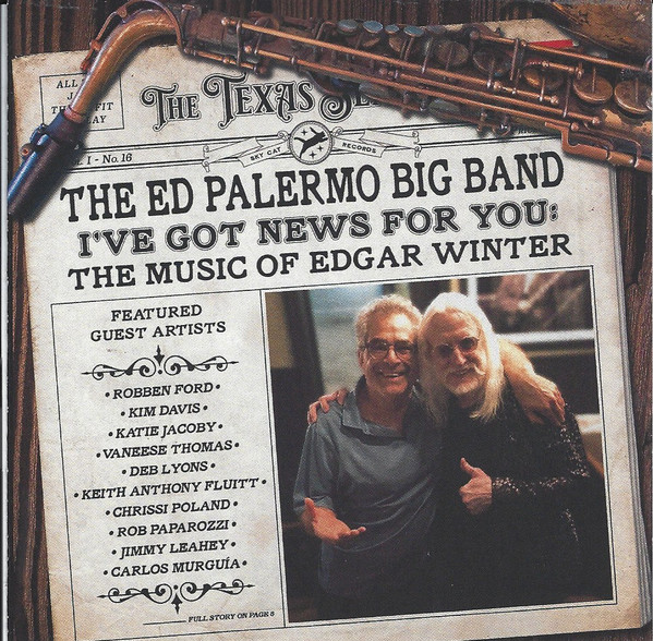 I've Got News For You: The Music Of Edgar Winter