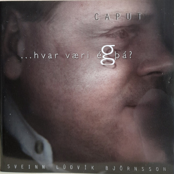 ...Hvar Væri Ég Þá? [...Where Would I Be Then?]