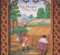 The Already & The Not Yet