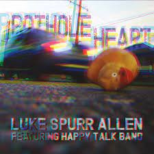 Pothole Heart - Featuring Happy Talk Band