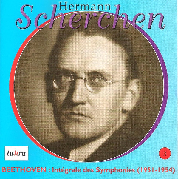 Hermann Scherchen dirige Beethoven - Vol. III