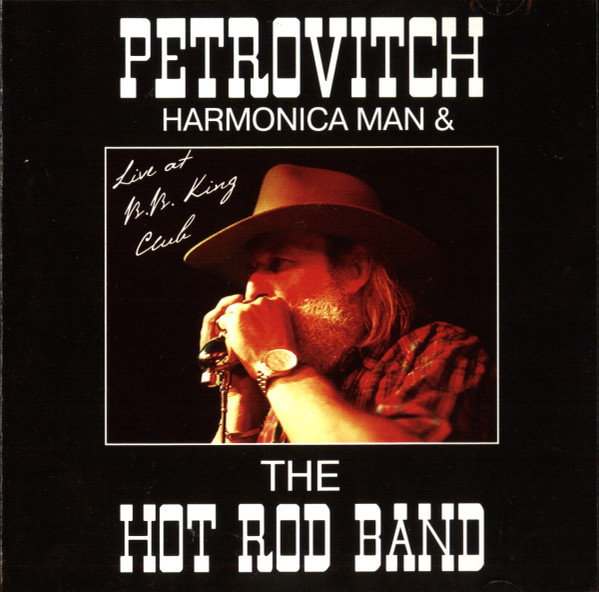 Petrovitch Harmonica Man & The Hot Rod Band