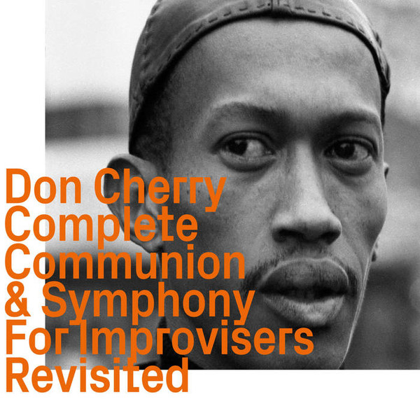 Complete Communion & Symphony For Improvisers Revisited
