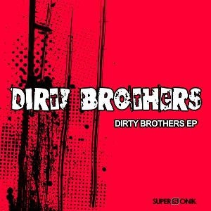 Dirty Brothers EP