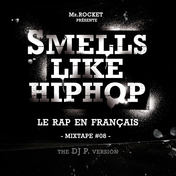 Smells Like Hip Hop - Le Rap En Français