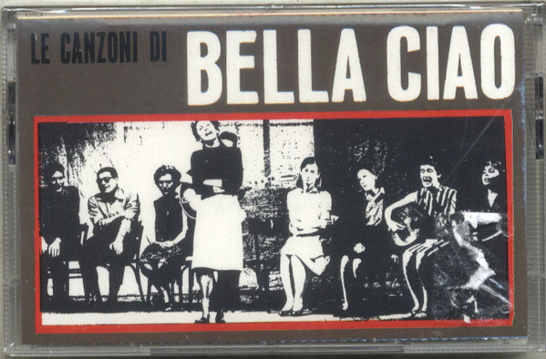 Le Canzoni Di Bella Ciao
