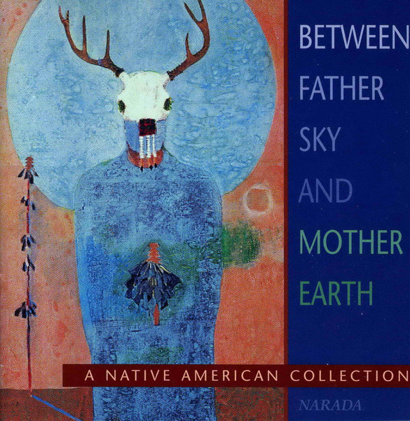 Between Father Sky And Mother Earth