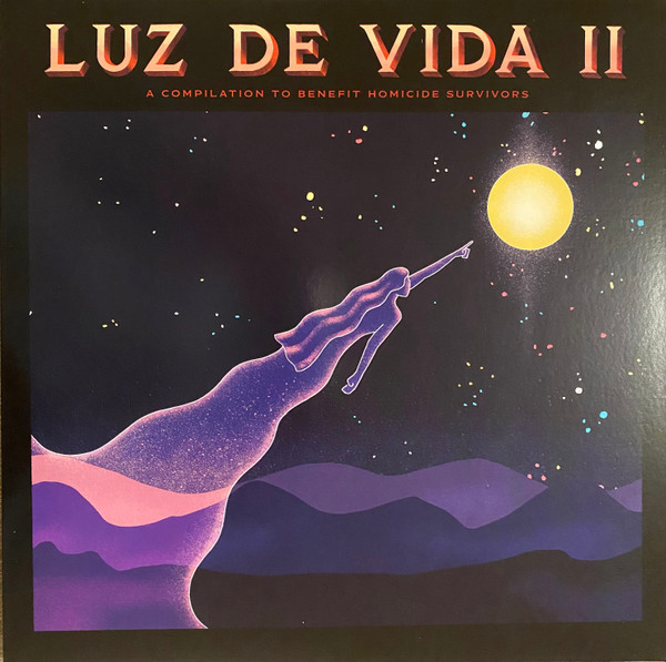 Luz De Vida II: A Compilation To Benefit Homicide Survivors