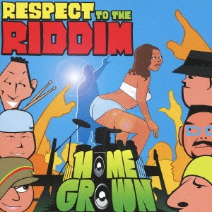 Respect To The Riddim = リスペクト・トゥ・ザ・リディム