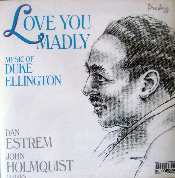 Love You Madly - The Music Of Duke Ellington 