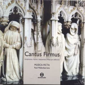 Cantus Firmus (Antiphonae - Hymni - Sequentiae - Messa Pro Defunctis)