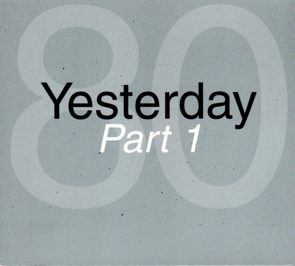 80 Yesterday Part 1