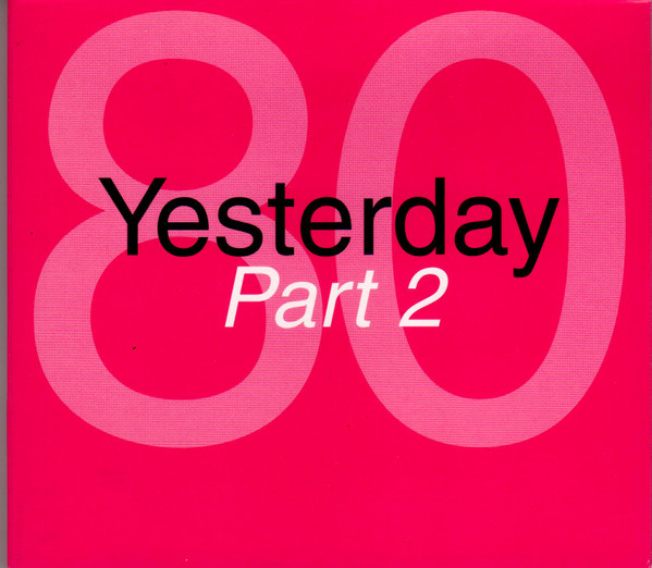 80 Yesterday Part 2
