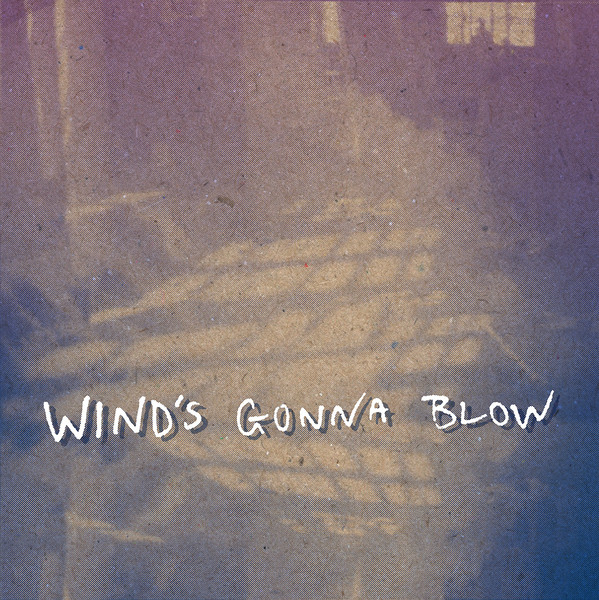 Wind's Gonna Blow