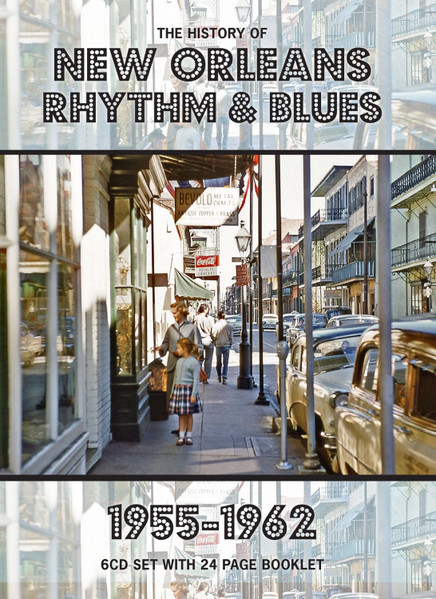 The History Of New Orleans Rhythm & Blues 1955-1962