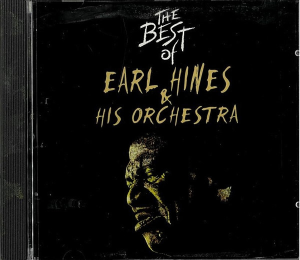 The Best Of Earl Hines & His Orchestra