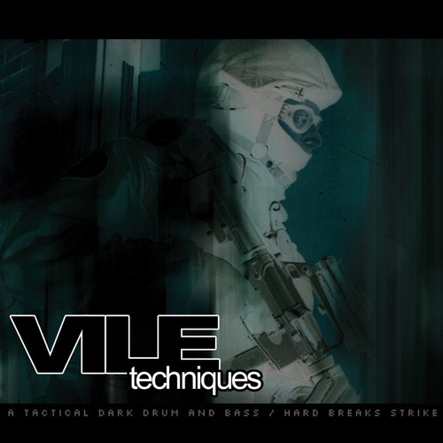 Vile Techniques (A Tactical Dark Drum And Bass / Hard Breaks Strike)