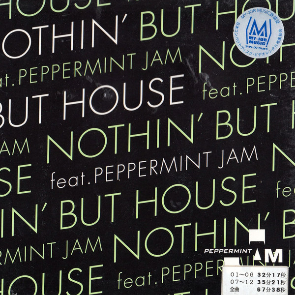 Nothin' But House feat. Peppermint Jam