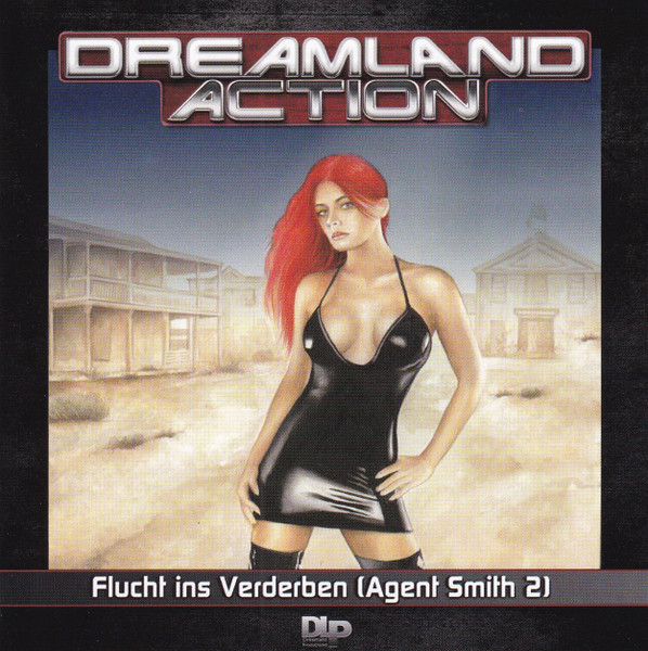 Dreamland Action - Flucht Ins Verderben (Agent Smith 2)