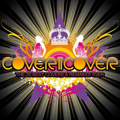Cover II Cover (The 20 Best Covers & Remakes Ever)
