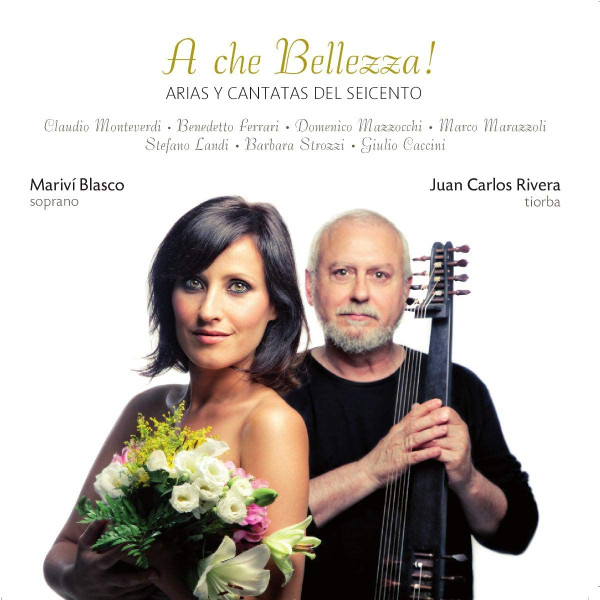A Che Bellezza! (Arias Y Cantatas Del Seicento)