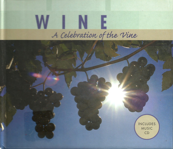 Wine (A Celebration Of The Vine)