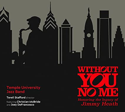Without You No Me (Honoring The Legacy Of Jimmy Heath)