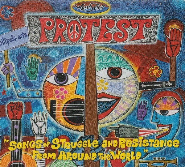 Protest "Songs Of Struggle And Resistance From Around The World"