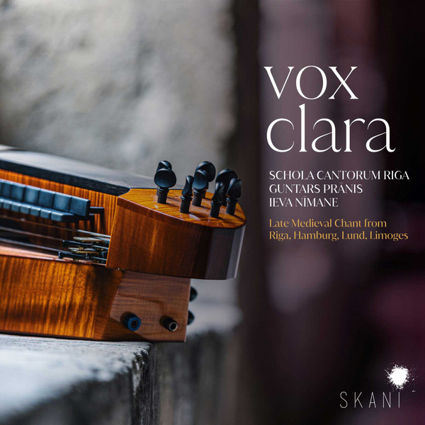 Vox Clara (Late Medieval Chant From Riga, Hamburg, Lund, Limoges)