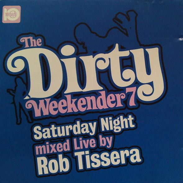 The Dirty Weekender 7 / Saturday Night