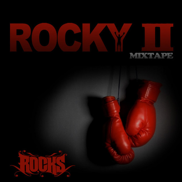 Rocky II Mixtape Rocks
