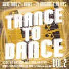 Trance To Dance Vol.2