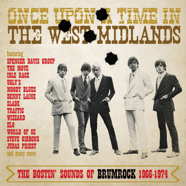 Once Upon A Time In The West Midlands: The Bostin’ Sounds Of Brumrock 1966-1974