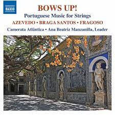 Bows Up ! : Portuguese Music For Strings