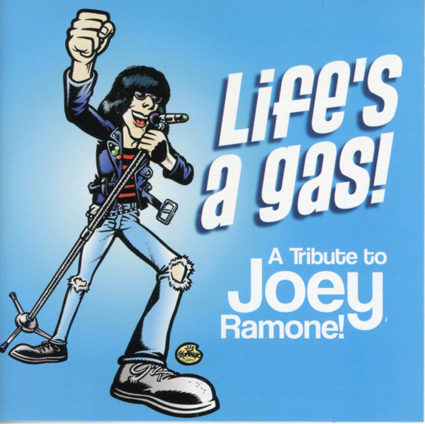 Life's a Gas:  A Tribute to Joey Ramone