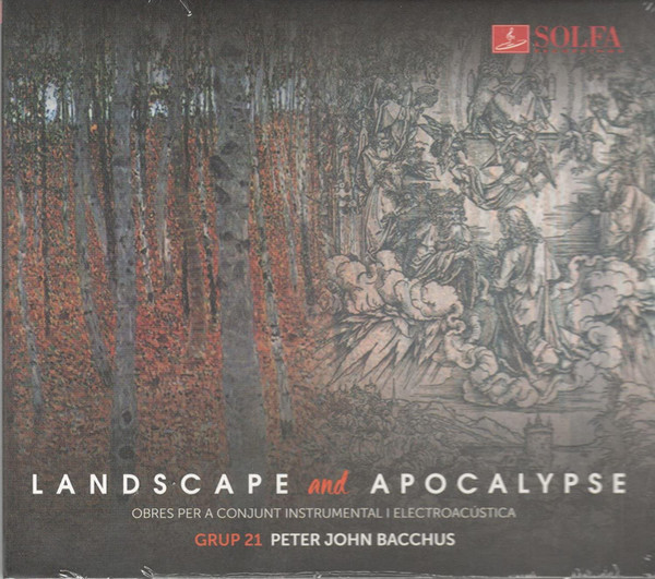 Landscape And Apocalypse (Obres Per A Conjunt Instrumental I Electroacústica)