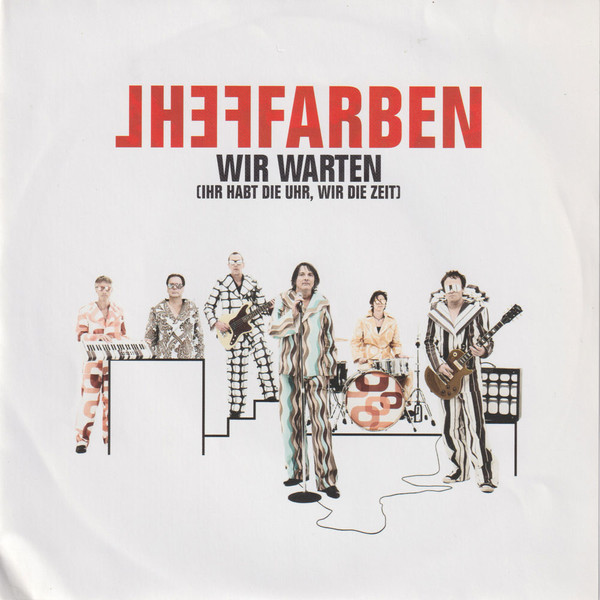 Wir Warten (Ihr Habt Die Uhr, Wir Die Zeit)