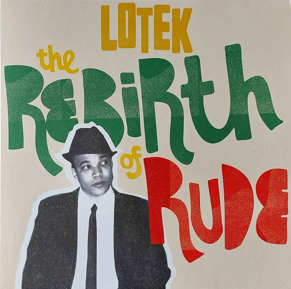 The Rebirth Of Rude