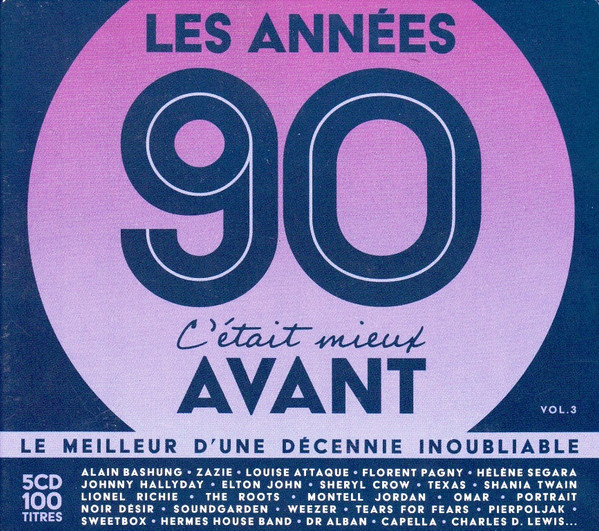 Les Années 90 C'était Mieux Avant Vol.3