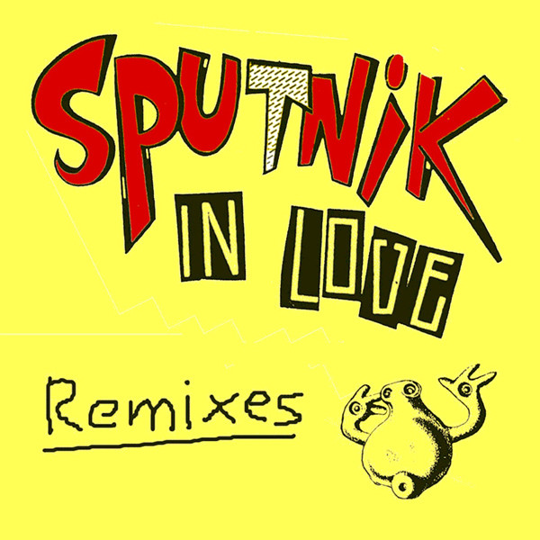 Sputnik In Love - Remixes