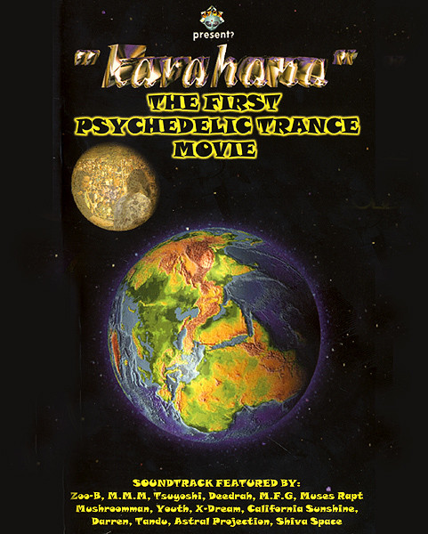 Karahana (The First Psychedelic Trance Movie)