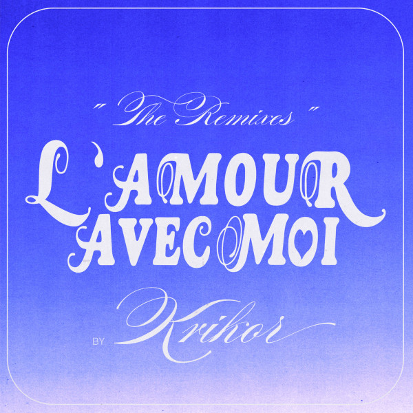 L'Amour Avec Moi Krikor Remix