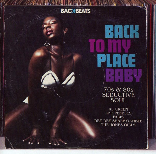 Back To My Place Baby - 70s & 80s Seductive Soul