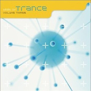 Best Of Trance Volume Three