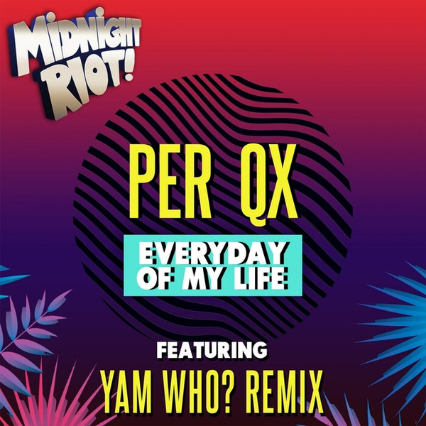 Everyday Of My Life (Yam Who? Extended Vocal Remix)