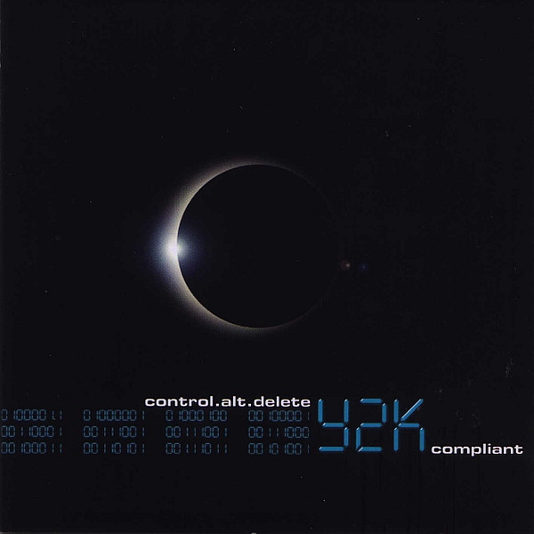 Control.Alt.Delete: Y2K Compliant